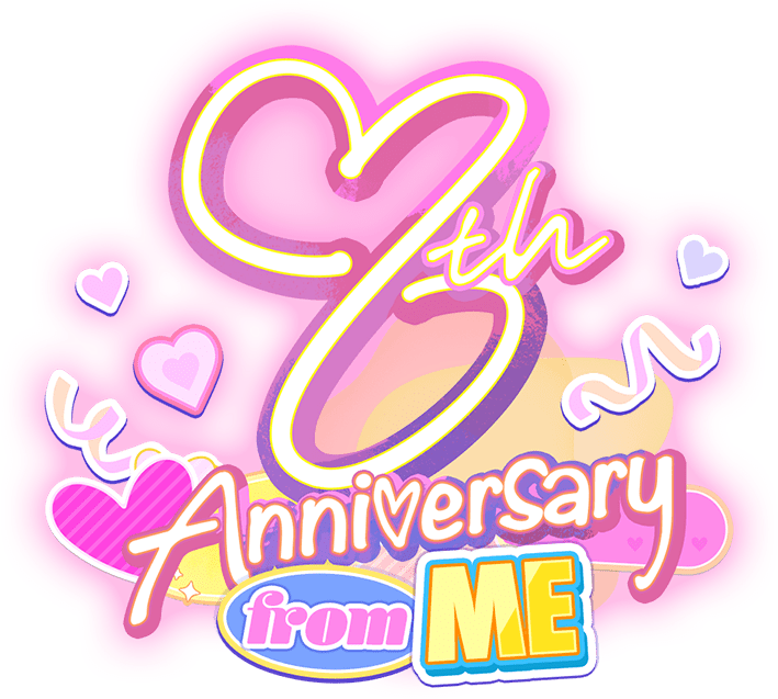 8th Anniversary from ME編