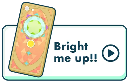 Bright me up!!