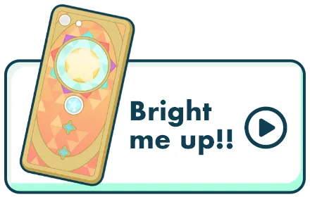 Bright me up!!