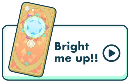 Bright me up!!