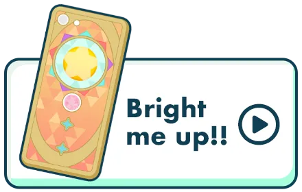 Bright me up!!