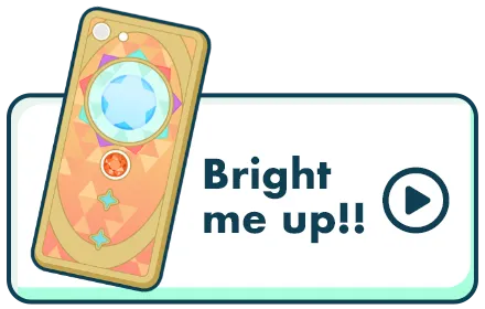 Bright me up!!