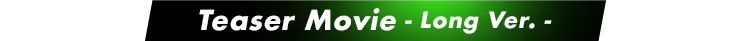Teaser Movie -Long Ver.-