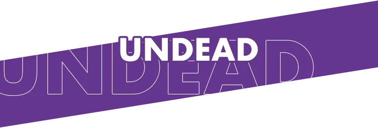UNDEAD