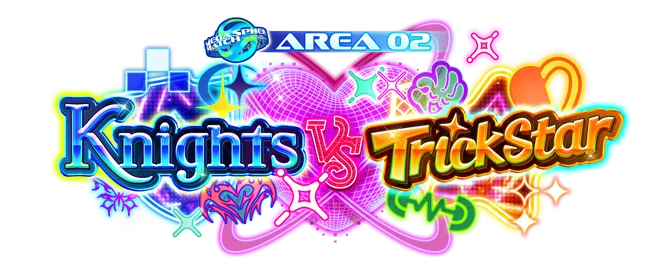 ワールドツアー編／AREA02 Knights VS Trickstar